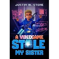 A Videogame Stole My Sister: An Early Reader LitRPG (Metaverse Legends Book 1) A Videogame Stole My Sister: An Early Reader LitRPG (Metaverse Legends Book 1) Kindle Paperback Audible Audiobook Hardcover