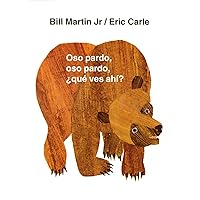 Oso pardo, oso pardo, ¿qué ves ahí?: / Brown Bear, Brown Bear, What Do You See? (Spanish edition) (Brown Bear and Friends) Oso pardo, oso pardo, ¿qué ves ahí?: / Brown Bear, Brown Bear, What Do You See? (Spanish edition) (Brown Bear and Friends) Board book Kindle Hardcover