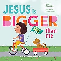 Jesus Is Bigger Than Me: True Stories of His Miracles Jesus Is Bigger Than Me: True Stories of His Miracles Board book