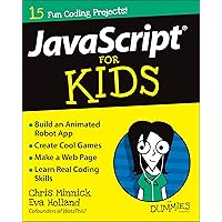 JavaScript for Kids for Dummies (For Dummies (Computers)) JavaScript for Kids for Dummies (For Dummies (Computers)) Paperback Kindle
