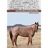 Pelajes criollos en Patagonia (Spanish Edition)