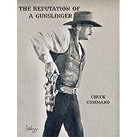 The Reputation of a Gunslinger