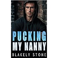 Pucking My Nanny: A Hockey Bad Boy Fake Engagement Romance (Playing For Keeps) Pucking My Nanny: A Hockey Bad Boy Fake Engagement Romance (Playing For Keeps) Kindle Paperback Audible Audiobook