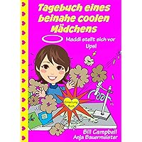 Tagebuch eines beinahe coolen Mädchens - Maddi stellt sich vor - Ups! (German Edition) Tagebuch eines beinahe coolen Mädchens - Maddi stellt sich vor - Ups! (German Edition) Kindle Paperback