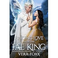 Finding Love with the Fae King: A Fated Mate Romance (Under the Moon Series Book 3) Finding Love with the Fae King: A Fated Mate Romance (Under the Moon Series Book 3) Kindle Hardcover Paperback