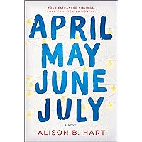 April May June July: A Novel April May June July: A Novel Kindle Hardcover Audible Audiobook