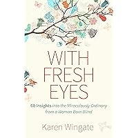 With Fresh Eyes With Fresh Eyes Kindle Paperback