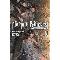 Torture Princess: Fremd Torturchen, Vol. 9 (light novel) (Torture Princess: Fremd Torturchen (light novel), 9) Torture Princess: Fremd Torturchen, Vol. 9 (light novel) (Torture Princess: Fremd Torturchen (light novel), 9) Paperback Kindle