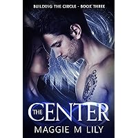 The Center (Building the Circle Book 3) The Center (Building the Circle Book 3) Kindle Paperback Audible Audiobook