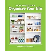 Good Housekeeping Organize Your Life Good Housekeeping Organize Your Life Hardcover Kindle