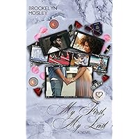 My First, My Last: A Friends-To-Lovers Novel My First, My Last: A Friends-To-Lovers Novel Kindle Paperback