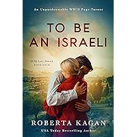 To Be An Israeli (All My Love Detrick Book 4) To Be An Israeli (All My Love Detrick Book 4) Kindle Paperback Audible Audiobook Hardcover