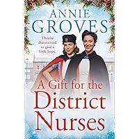 A Gift for the District Nurses: a heartwarming Christmas historical romance set in WW2 (The District Nurses, Book 4): the most heartwarming WW2 historical saga book for 2021 A Gift for the District Nurses: a heartwarming Christmas historical romance set in WW2 (The District Nurses, Book 4): the most heartwarming WW2 historical saga book for 2021 Kindle Paperback Audible Audiobook Audio CD