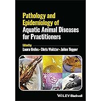 Pathology and Epidemiology of Aquatic Animal Diseases for Practitioners Pathology and Epidemiology of Aquatic Animal Diseases for Practitioners Paperback Kindle
