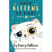 When Kittens Go Viral (The KittyTubers Book 1) When Kittens Go Viral (The KittyTubers Book 1) Kindle Paperback Audible Audiobook Hardcover