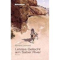 Letztes Gefecht am Saber River: Roman (German Edition) Letztes Gefecht am Saber River: Roman (German Edition) Kindle Hardcover
