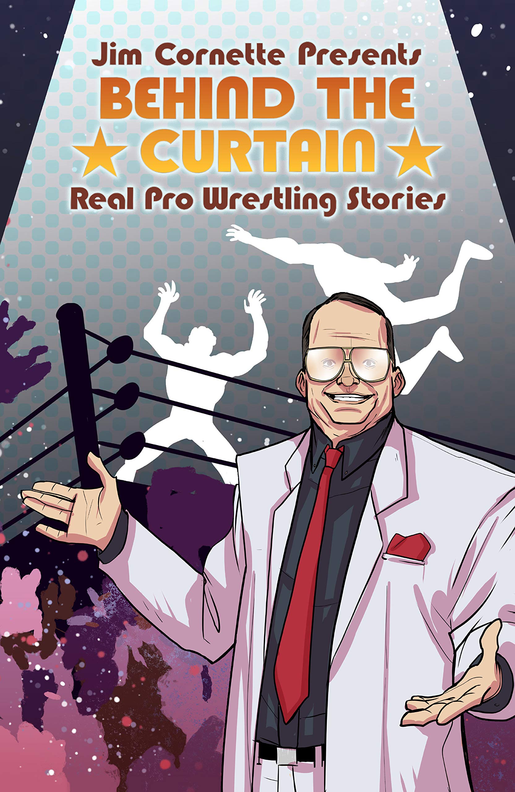 Jim Cornette Presents: Behind the Curtain—Real Pro Wrestling Stories