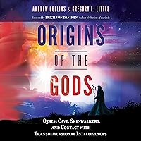 Origins of the Gods: Qesem Cave, Skinwalkers, and Contact with Transdimensional Intelligences Origins of the Gods: Qesem Cave, Skinwalkers, and Contact with Transdimensional Intelligences Audible Audiobook Paperback Kindle