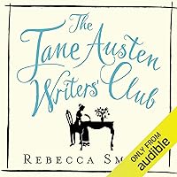 The Jane Austen Writers' Club: Inspiration and Advice from the World's Best-Loved Novelist The Jane Austen Writers' Club: Inspiration and Advice from the World's Best-Loved Novelist Kindle Audible Audiobook Hardcover Paperback