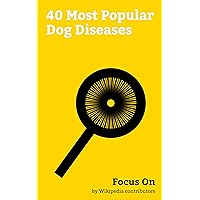 Focus On: 40 Most Popular Dog Diseases: Pica (disorder), Brucellosis, Mange, Canine Parvovirus, Hip dysplasia (canine), Cherry Eye, Gingival Enlargement, ... Volvulus, Toxocariasis, Coccidia, etc.