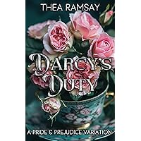 Darcy's Duty: A Pride and Prejudice Variation Darcy's Duty: A Pride and Prejudice Variation Kindle Paperback