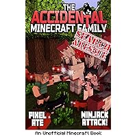 The Accidental Minecraft Family: Book 33 : Search and Rescue: NinJack Attack! The Accidental Minecraft Family: Book 33 : Search and Rescue: NinJack Attack!