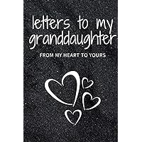 Letters to my Granddaughter as I watch you grow: Journal to Write In