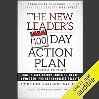The New Leader's 100-Day Action Plan: Fourth Edition: How to Take Charge, Build or Merge Your Team, and Get Immediate Results The New Leader's 100-Day Action Plan: Fourth Edition: How to Take Charge, Build or Merge Your Team, and Get Immediate Results Audible Audiobook Hardcover MP3 CD