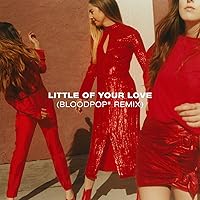 Little of Your Love (BloodPop® Remix) Little of Your Love (BloodPop® Remix) MP3 Music