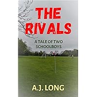 The Rivals: A Tale of Two Schoolboys The Rivals: A Tale of Two Schoolboys Kindle Paperback