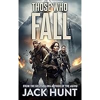 Those Who Fall: A Post-Apocalyptic Disaster Thriller (Ring of Fire Book 2) Those Who Fall: A Post-Apocalyptic Disaster Thriller (Ring of Fire Book 2) Kindle Audible Audiobook Paperback