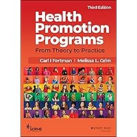 Health Promotion Programs: From Theory to Practice (Jossey-Bass Public Health) Health Promotion Programs: From Theory to Practice (Jossey-Bass Public Health) Paperback Kindle