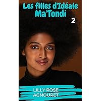 Les filles d'Idéale Ma'Tondi -2- (French Edition) Les filles d'Idéale Ma'Tondi -2- (French Edition) Kindle