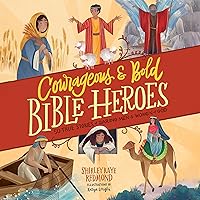 Courageous and Bold Bible Heroes: 50 True Stories of Daring Men and Women of God Courageous and Bold Bible Heroes: 50 True Stories of Daring Men and Women of God Hardcover Audible Audiobook Audio CD
