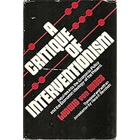 A Critique of Interventionism (English and German Edition) A Critique of Interventionism (English and German Edition) Hardcover Kindle Paperback
