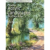 Painting Acrylic Landscapes the Easy Way: Brush with Acrylics 2 Painting Acrylic Landscapes the Easy Way: Brush with Acrylics 2 Paperback Kindle