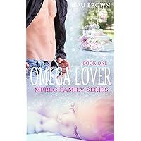 Omega Lover: An Mpreg Romance (Mpreg Family Series Book 1) Omega Lover: An Mpreg Romance (Mpreg Family Series Book 1) Kindle