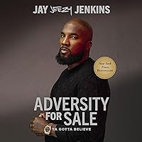 Adversity for Sale: Ya Gotta Believe Adversity for Sale: Ya Gotta Believe