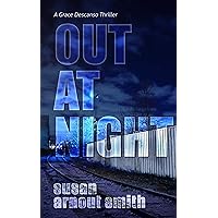 Out At Night (A Grace Descanso Thriller Book 2) Out At Night (A Grace Descanso Thriller Book 2) Kindle Hardcover Paperback