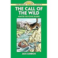 The Call of the Wild: Adapted for Young Readers The Call of the Wild: Adapted for Young Readers Paperback