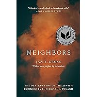 Neighbors: The Destruction of the Jewish Community in Jedwabne, Poland Neighbors: The Destruction of the Jewish Community in Jedwabne, Poland Paperback Kindle Audible Audiobook Hardcover Audio CD