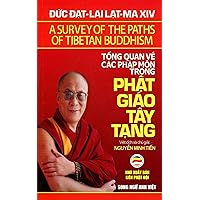 Tổng quan về các pháp môn trong Phật giáo Tây Tạng - Song ngữ Anh Việt Tổng quan về các pháp môn trong Phật giáo Tây Tạng - Song ngữ Anh Việt Kindle
