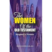 Daughters of Promise: The Women of the Old Testament Daughters of Promise: The Women of the Old Testament Kindle Paperback