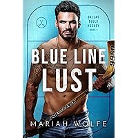 Blue Line Lust (Dallas Bulls Hockey Book 1) Blue Line Lust (Dallas Bulls Hockey Book 1) Kindle Audible Audiobook Paperback