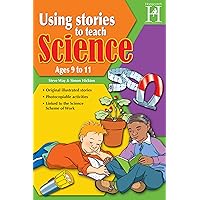 Using Stories to Teach Science Ages 9 to 11 (Using Stories S.) Using Stories to Teach Science Ages 9 to 11 (Using Stories S.) Kindle