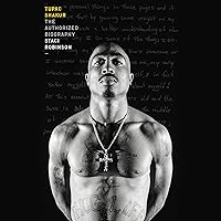 Tupac Shakur: The Authorized Biography Tupac Shakur: The Authorized Biography Hardcover Audible Audiobook Kindle