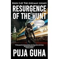 Resurgence of the Hunt: A Global Spy Thriller (The Ahriman Legacy Book 3)