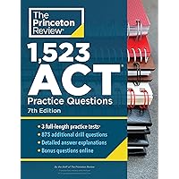 1,523 ACT Practice Questions, 7th Edition: Extra Drills & Prep for an Excellent Score (College Test Preparation) 1,523 ACT Practice Questions, 7th Edition: Extra Drills & Prep for an Excellent Score (College Test Preparation) Paperback