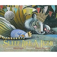Sleep Like a Tiger: A Caldecott Honor Award Winner (Caldecott Medal - Honors Winning Title(s)) Sleep Like a Tiger: A Caldecott Honor Award Winner (Caldecott Medal - Honors Winning Title(s)) Hardcover Kindle Board book