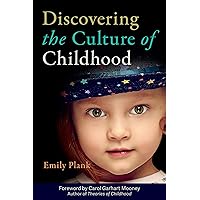Discovering the Culture of Childhood Discovering the Culture of Childhood Paperback Kindle